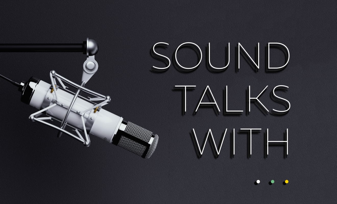 #SoundTalksWith
